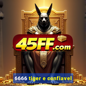 6666 tiger e confiavel